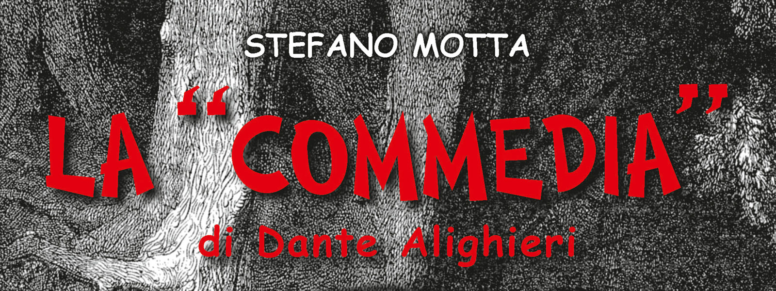 La “Commedia” di Dante Alighieri. Stefano Motta